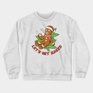 Festive High Jinks: Let's Get Baked Crewneck Sweatshirt